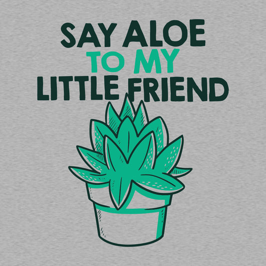Say Aloe To My Little Friend