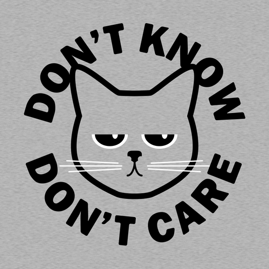 Don't Know Don't Care