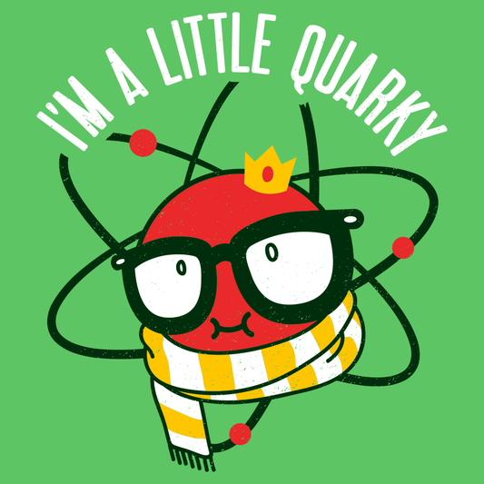 I'm A Little Quarky