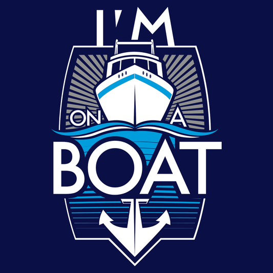 I'm On A Boat
