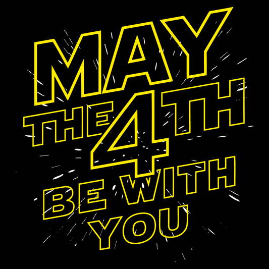 May The 4th Be With You