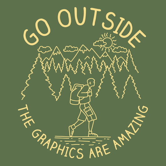 Go Outside The Graphics Are Amazing