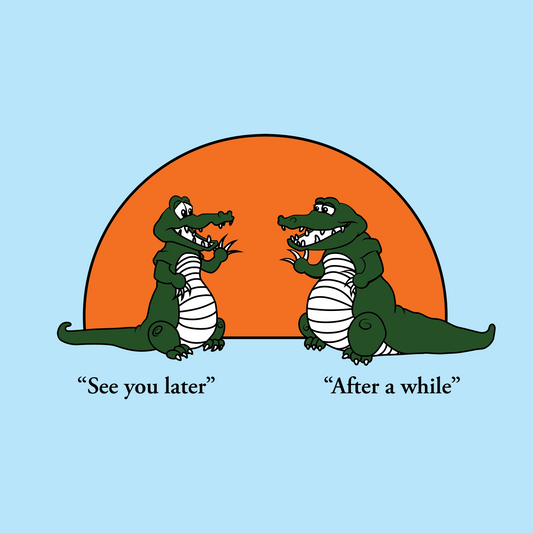 See You Later Alligator