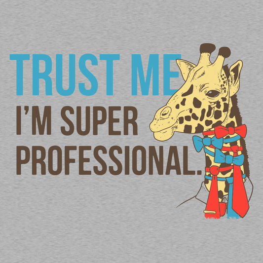 Trust Me I'm Super Professional