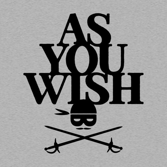 As You Wish