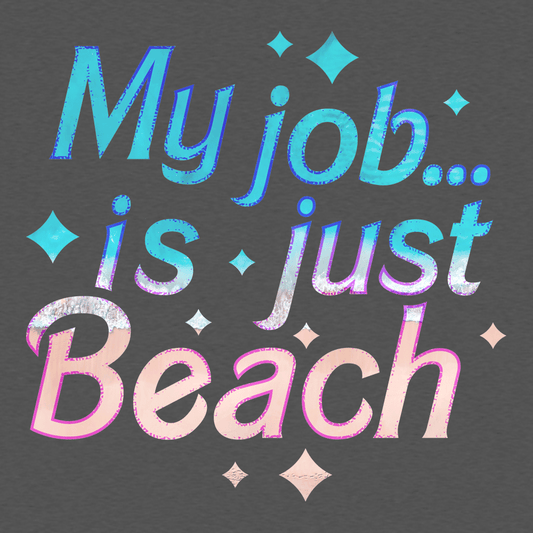 My Job Is Just Beach