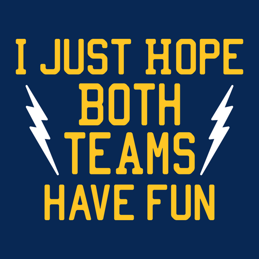 I Just Hope Both Teams Have Fun