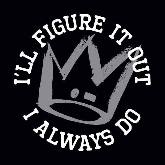 I'll Figure It Out