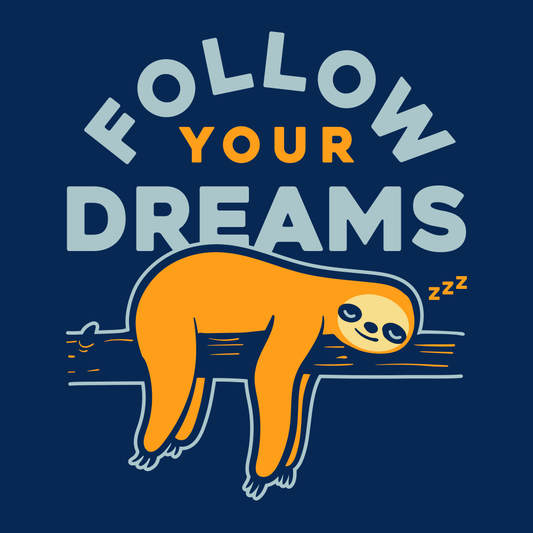 Follow Your Dreams
