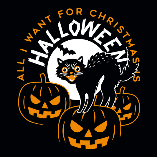 All I Want For Christmas Is Halloween