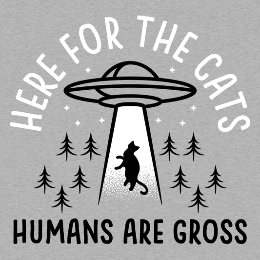 Here For The Cats, Humans Are Gross