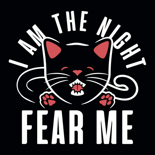 I Am The Night Fear Me