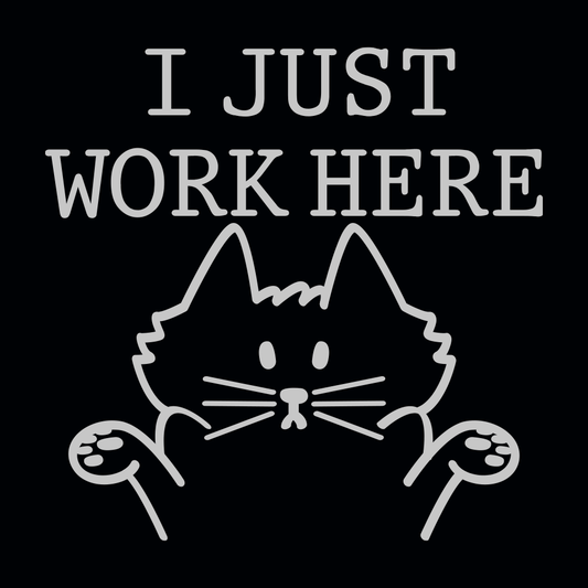 I Just Work Here