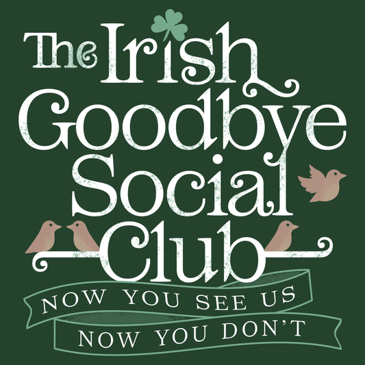 The Irish Goodbye Social Club