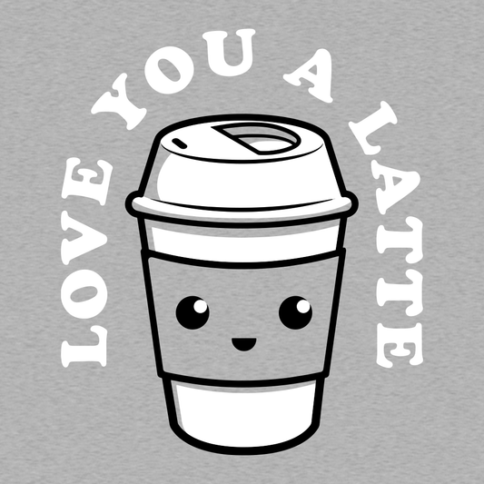 Love You A Latte
