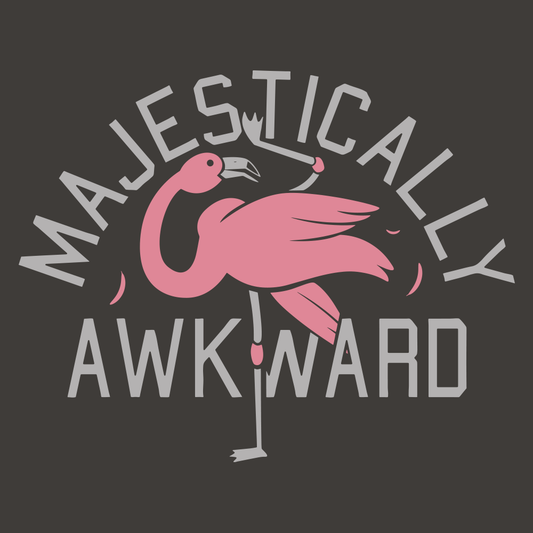 Majestically Awkward