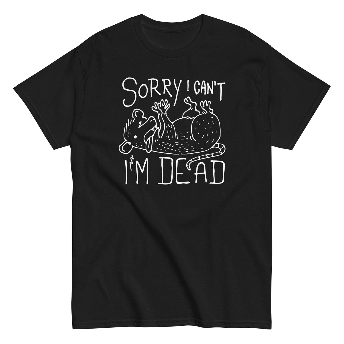 Sorry I Can't I'm Dead - T-shirt de homem