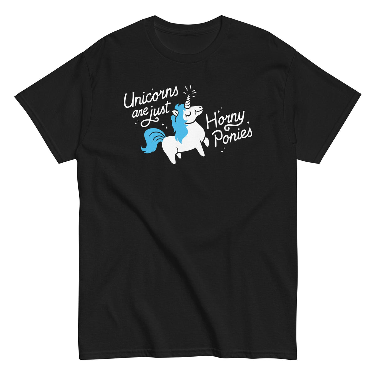Unicorns Are Just Horny Ponies - T-shirt de homem