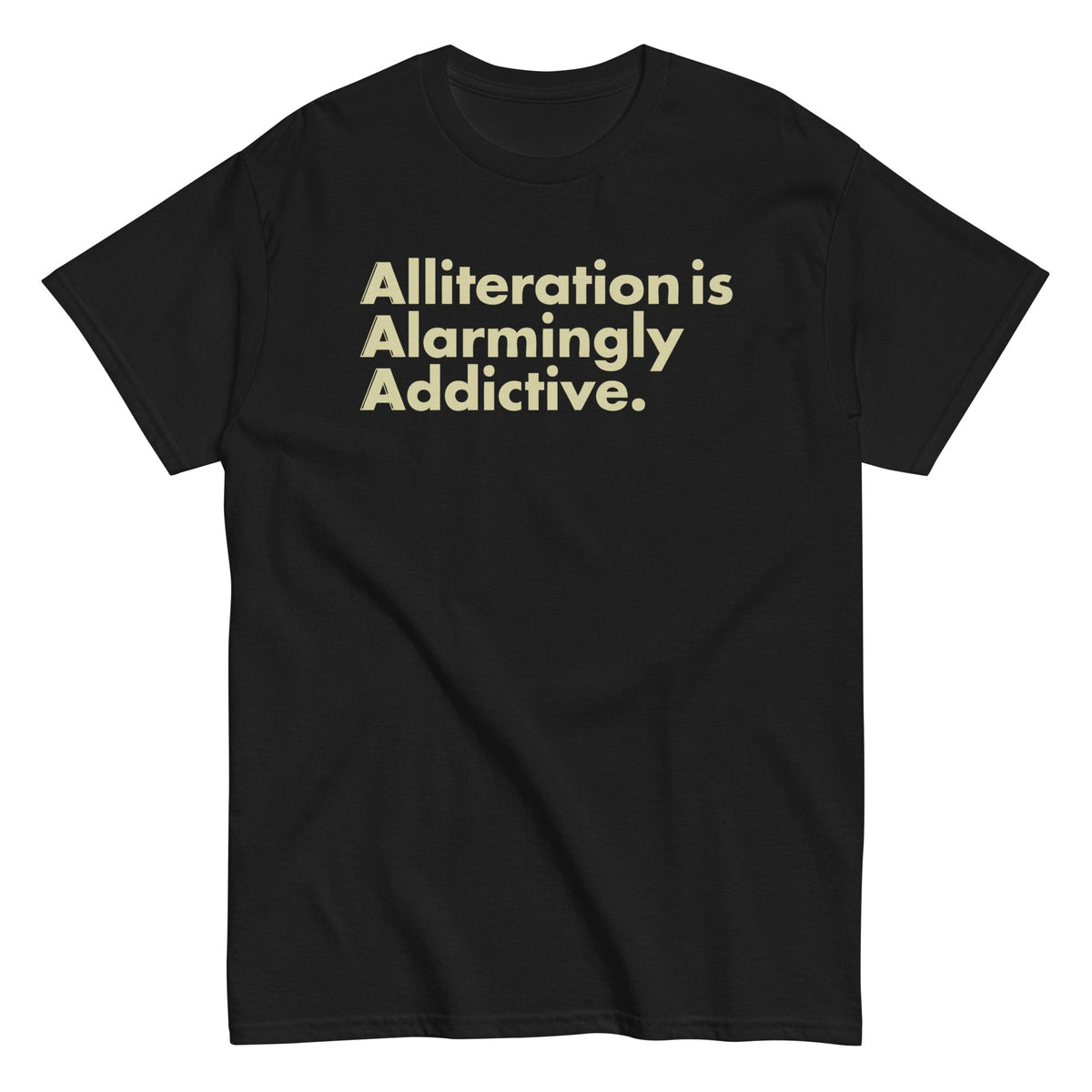 Alliteration Is Alarmingly Addictive - T-shirt de homem