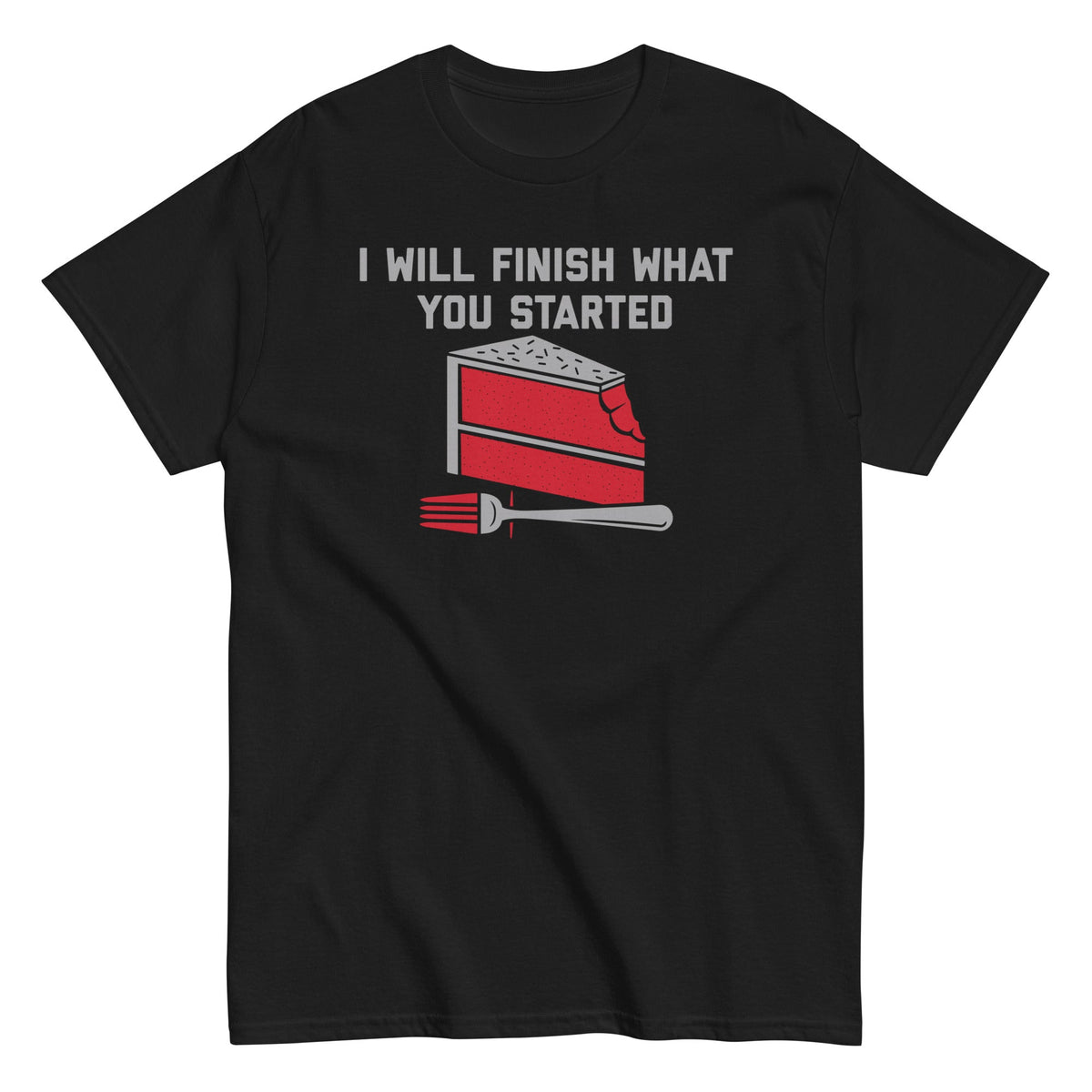 I Will Finish What You Started - T-shirt de homem