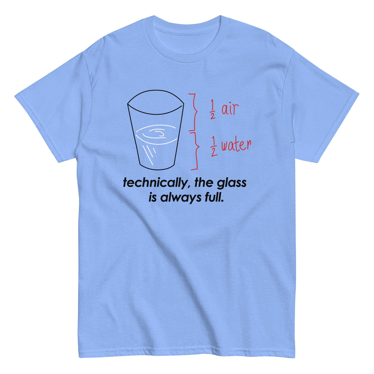 Technically, The Glass Is Always Full - T-shirt herr