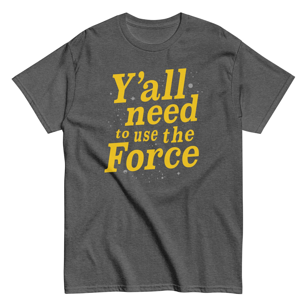 Y'all Need To Use The Force - T-shirt de homem