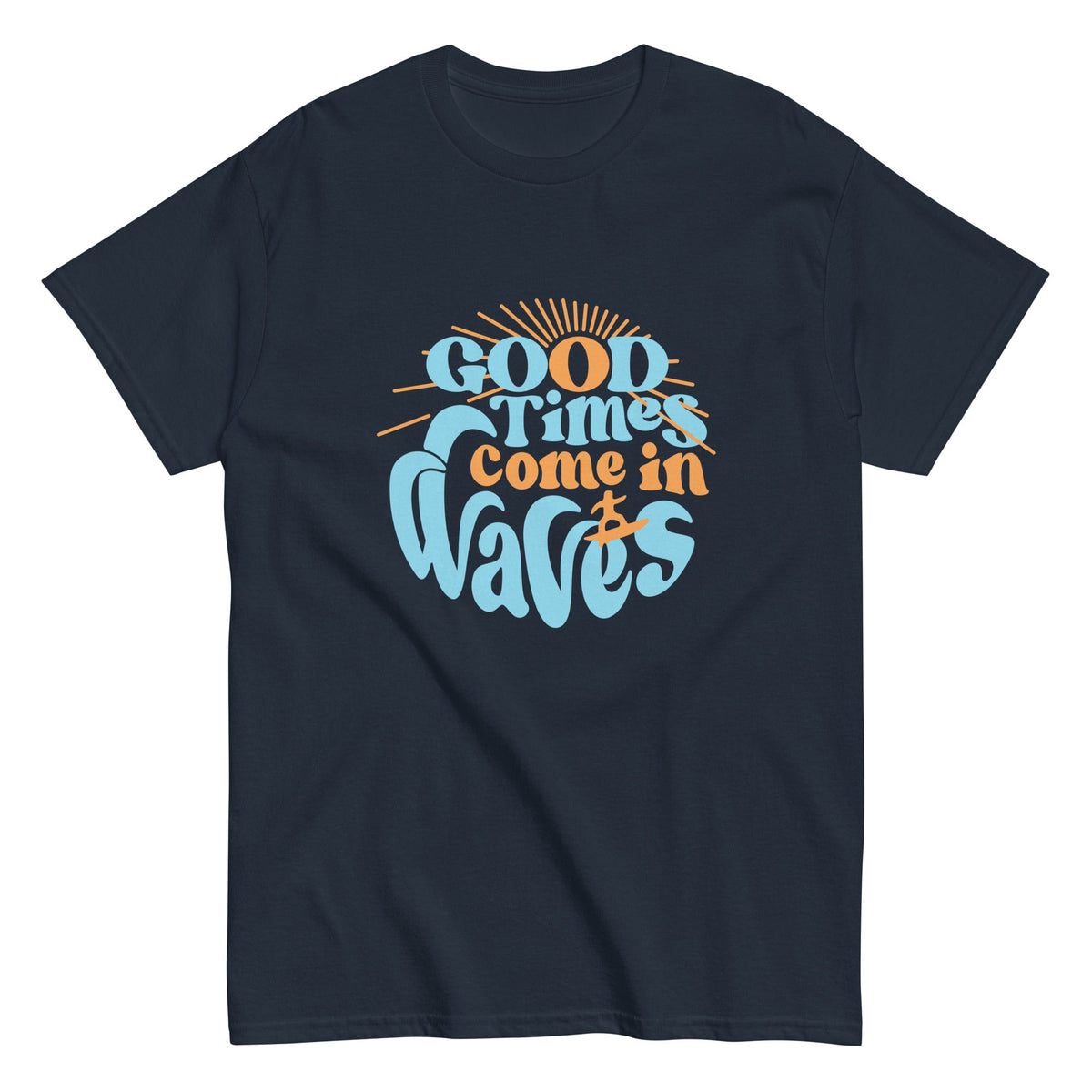 Good Times Come In Waves - T-shirt herr