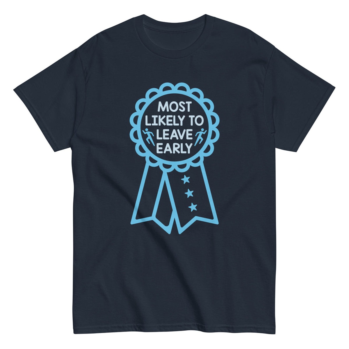 Most Likely To Leave Early - T-shirt herr