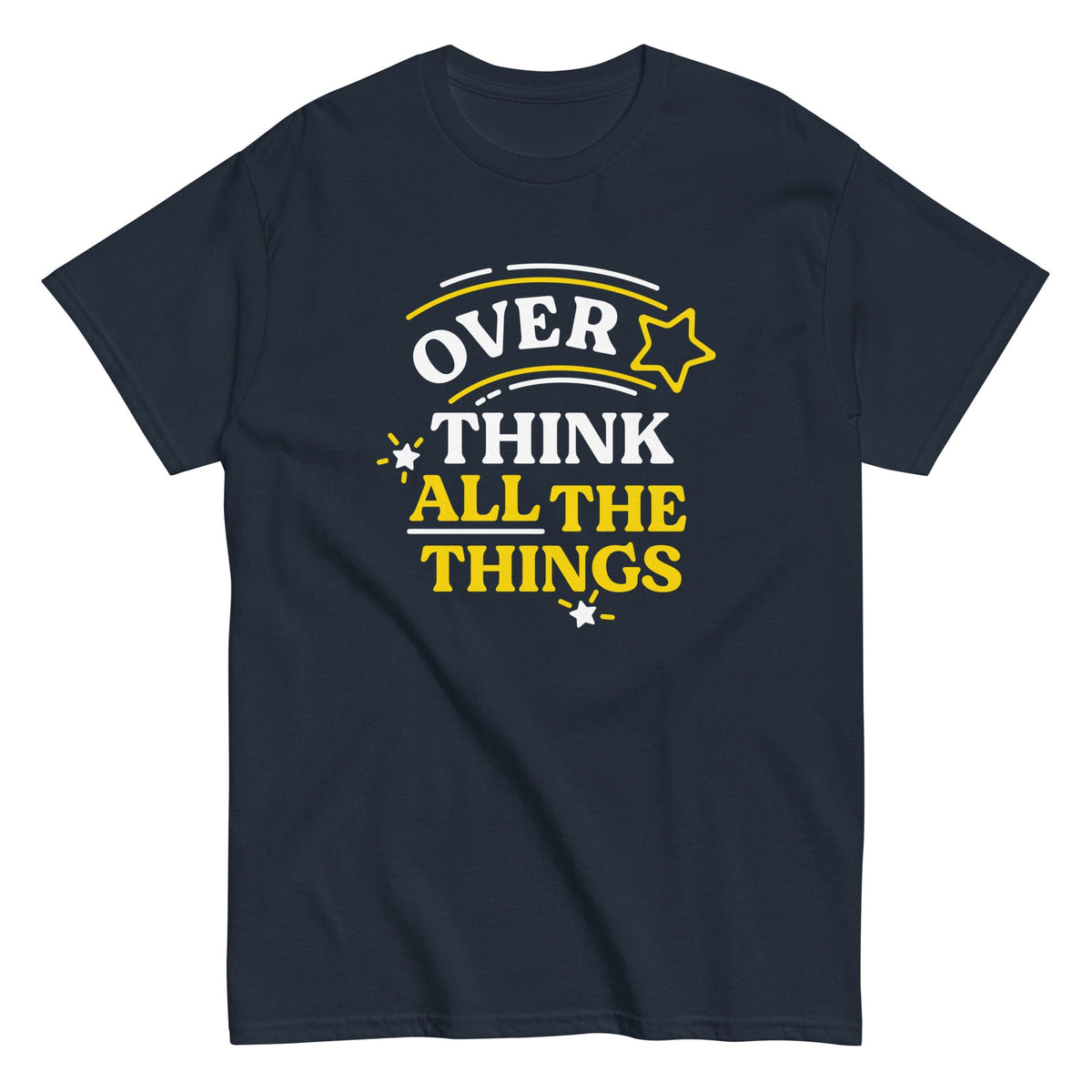 Over Think All The Things - T-shirt de homem