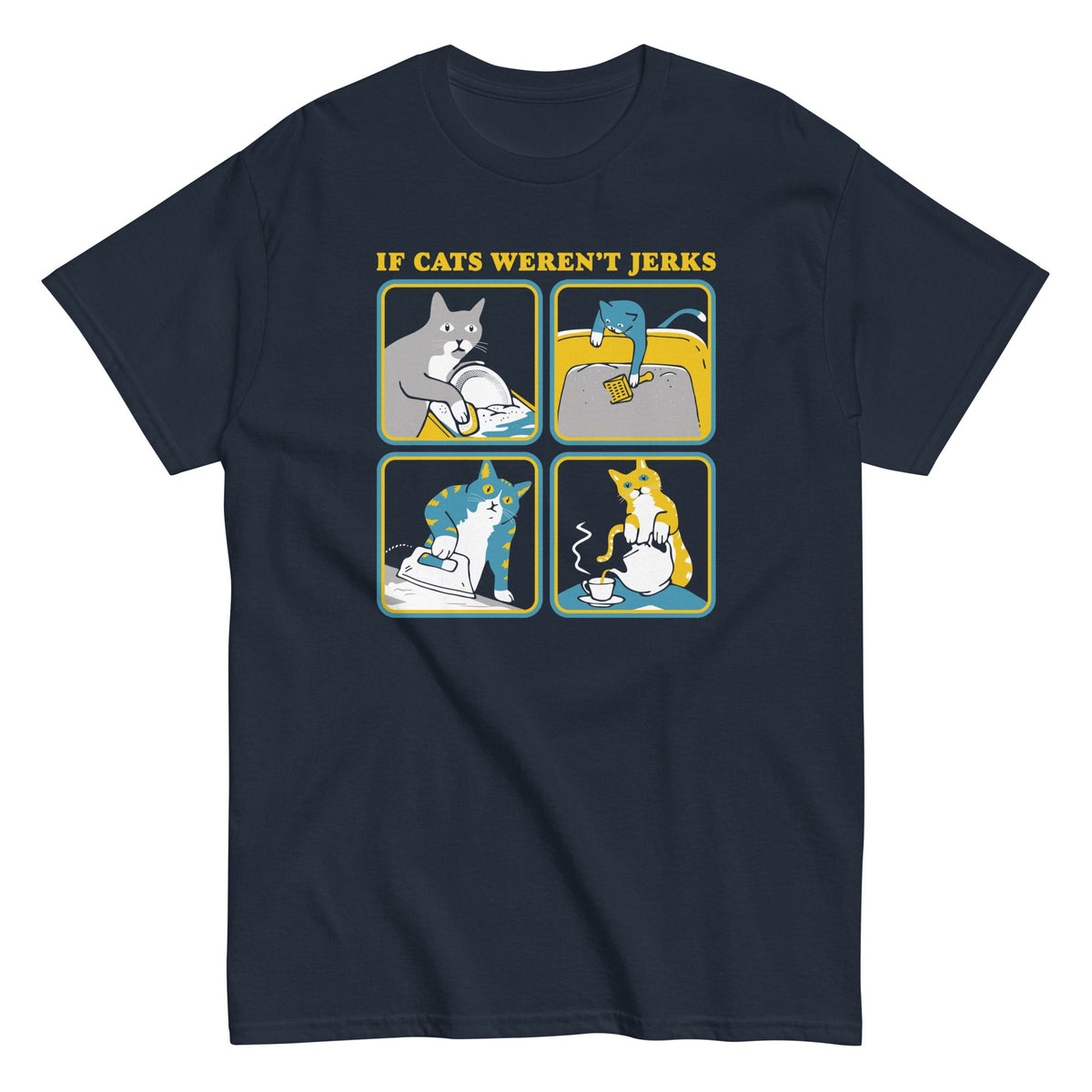 If Cats Weren't Jerks - T-shirt herr