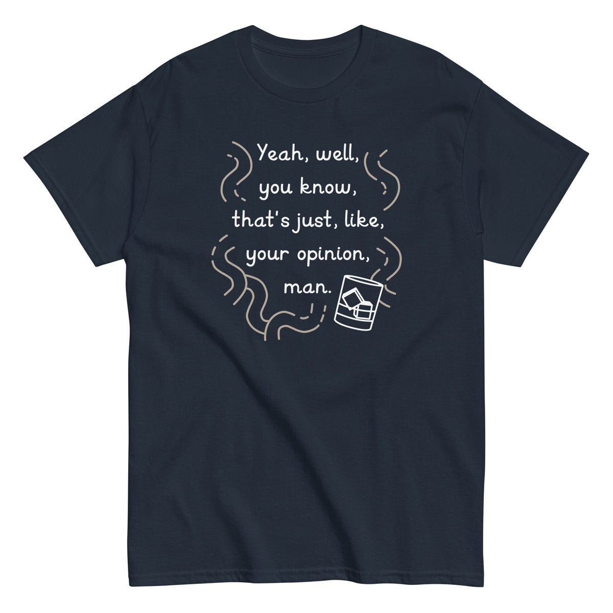 Your Opinion, Man - T-shirt de homem