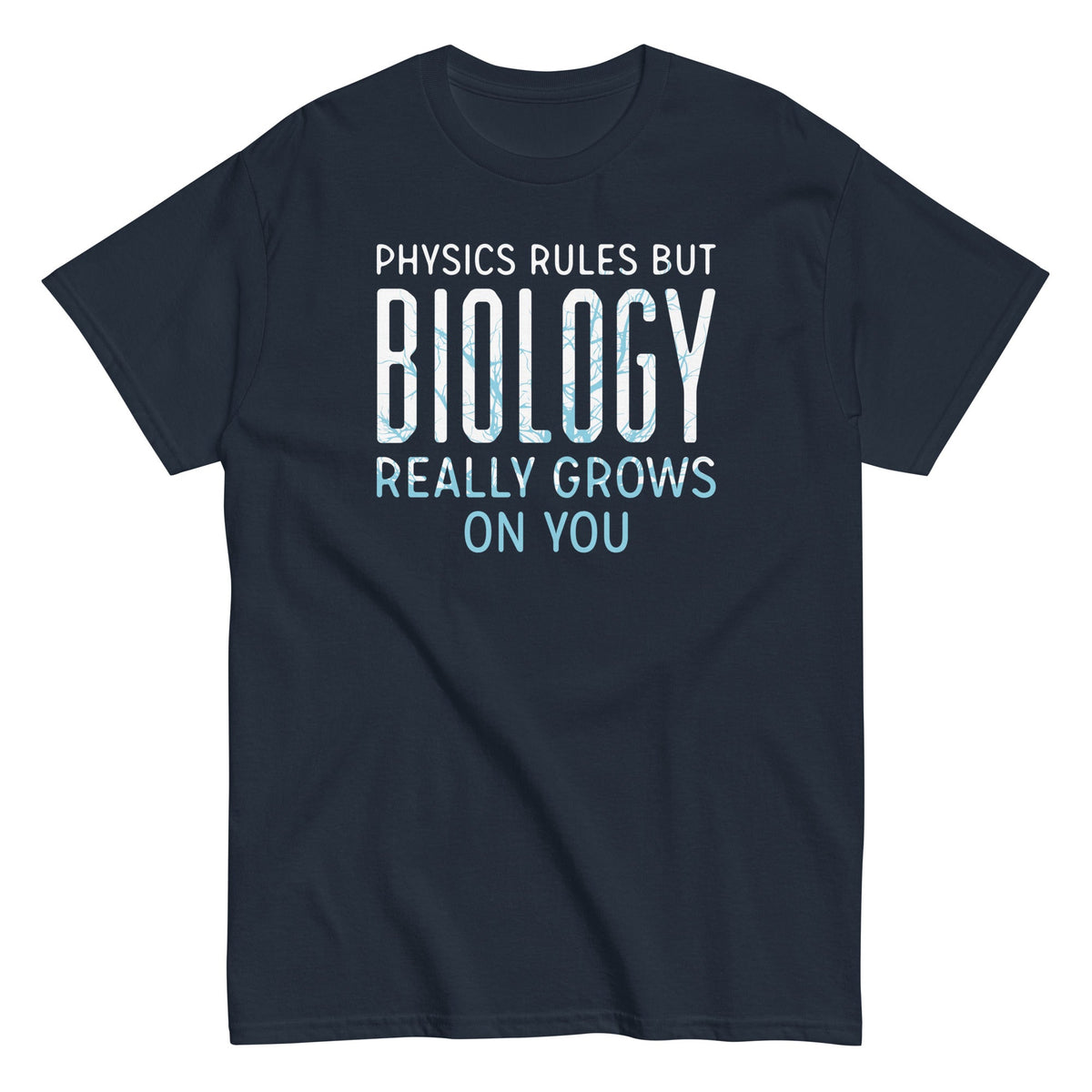 Biology Really Grows On You - T-shirt herr