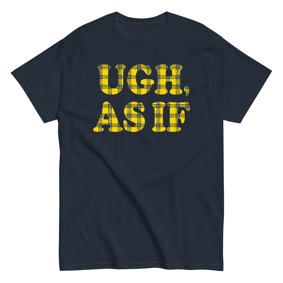 Ugh, As If - T-shirt herr