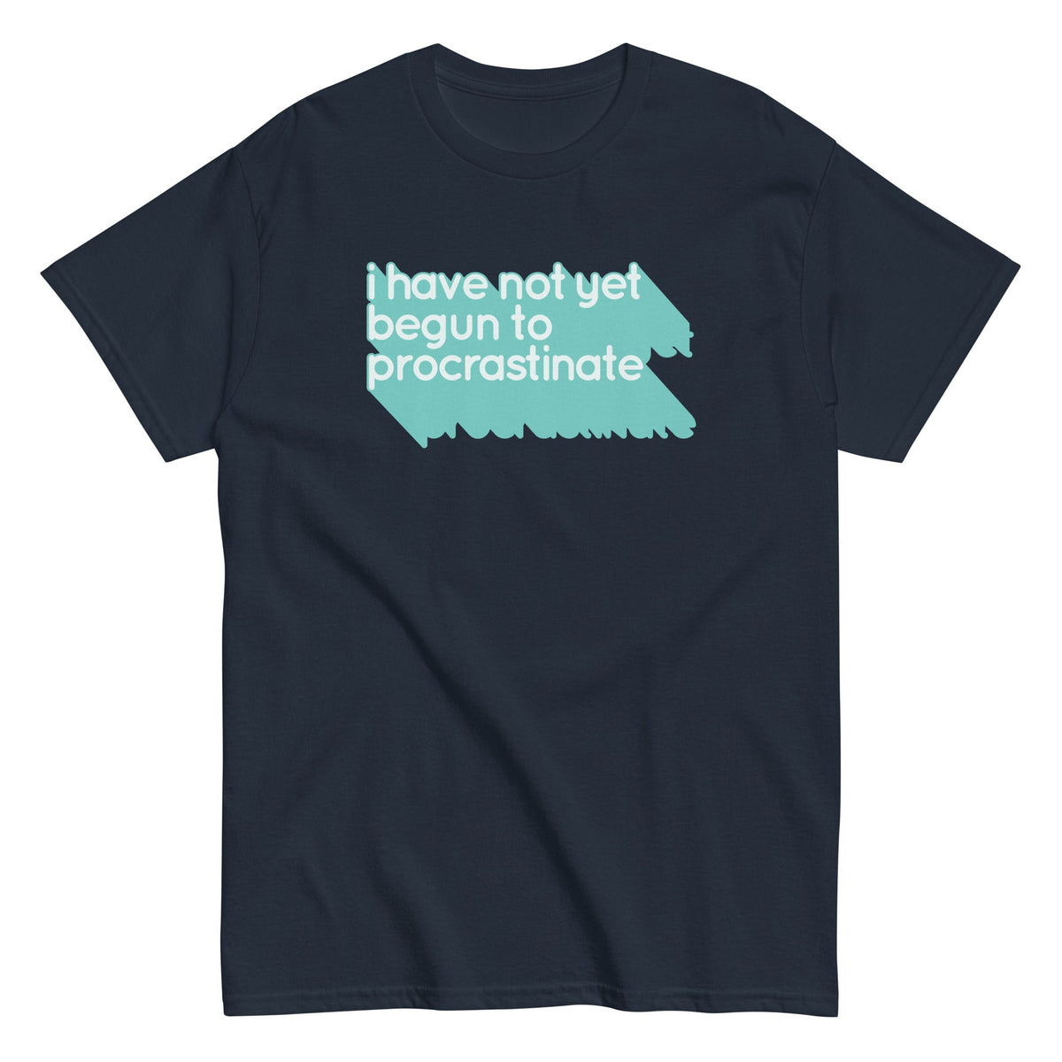 Not Begun To Procrastinate - T-shirt de homem