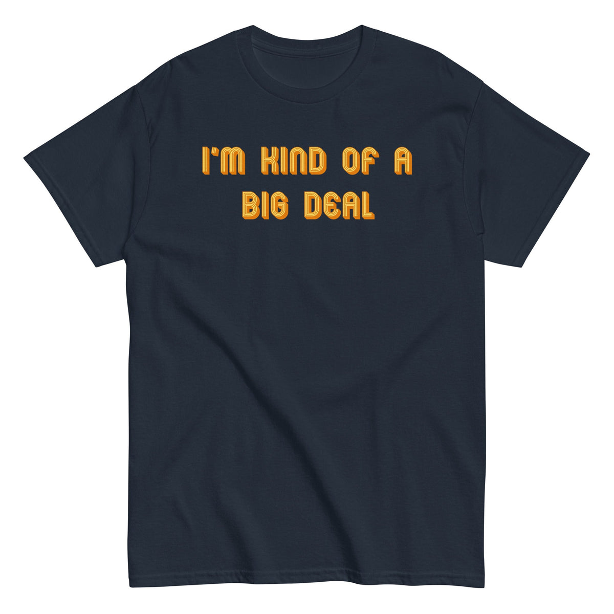 I'm Kind of a Big Deal - T-shirt de homem