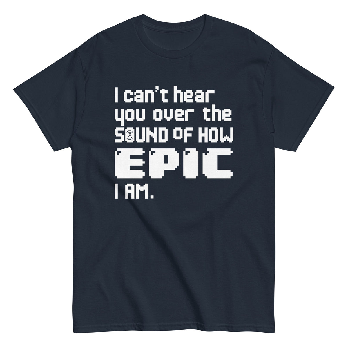 I Can't Hear You - T-shirt de homem