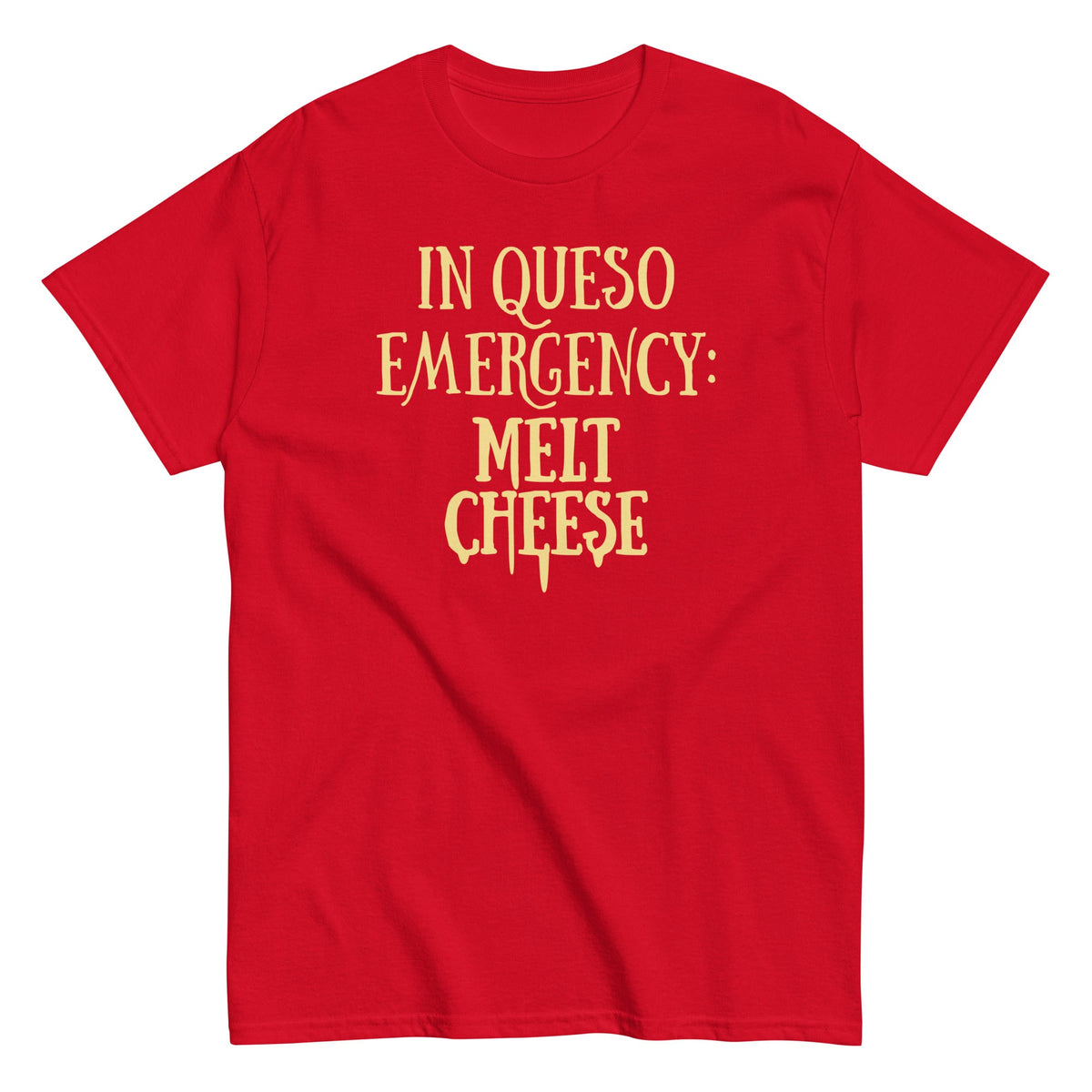 In Queso Emergency: Melt Cheese - T-shirt de homem