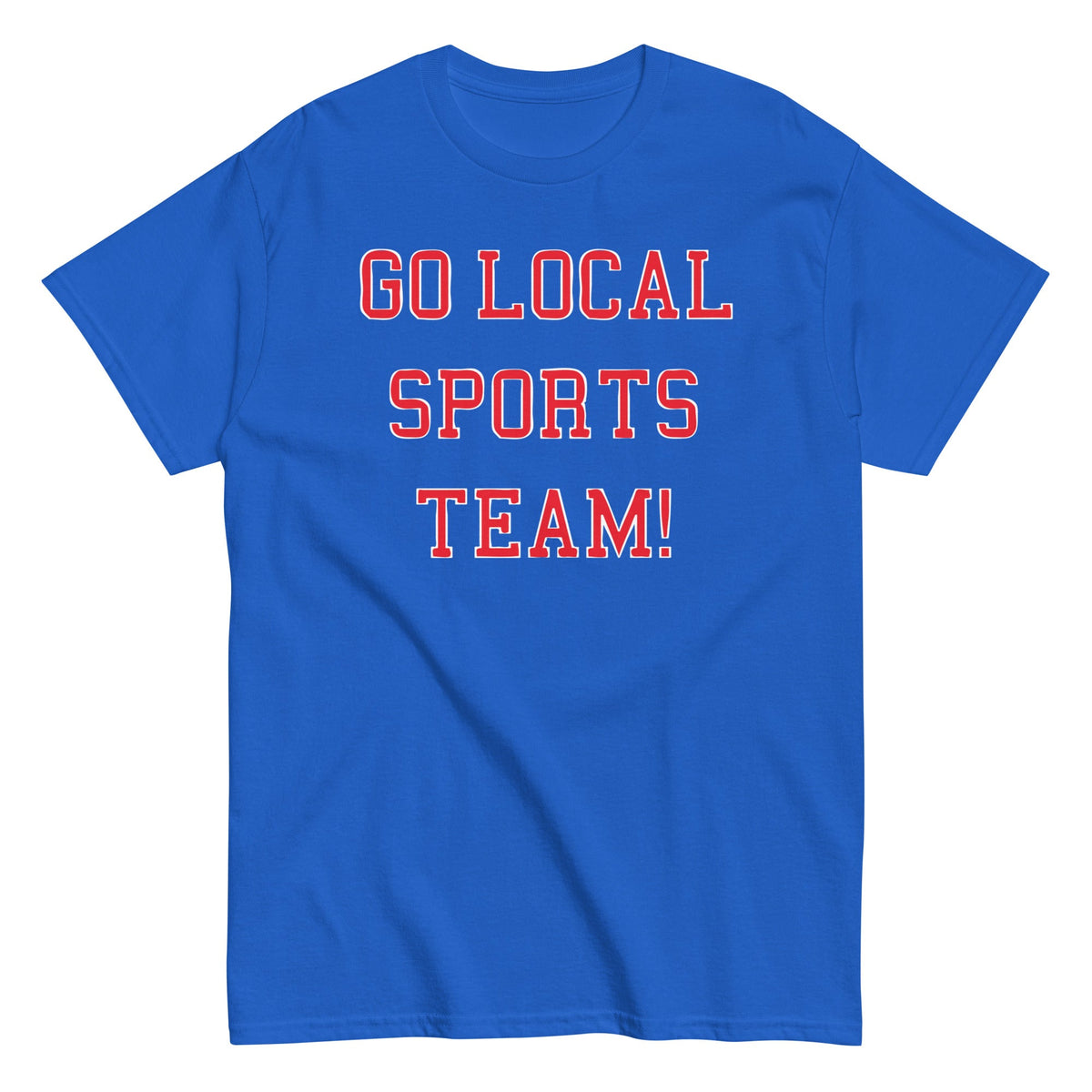 Go Local Sports Team! - T-shirt herr