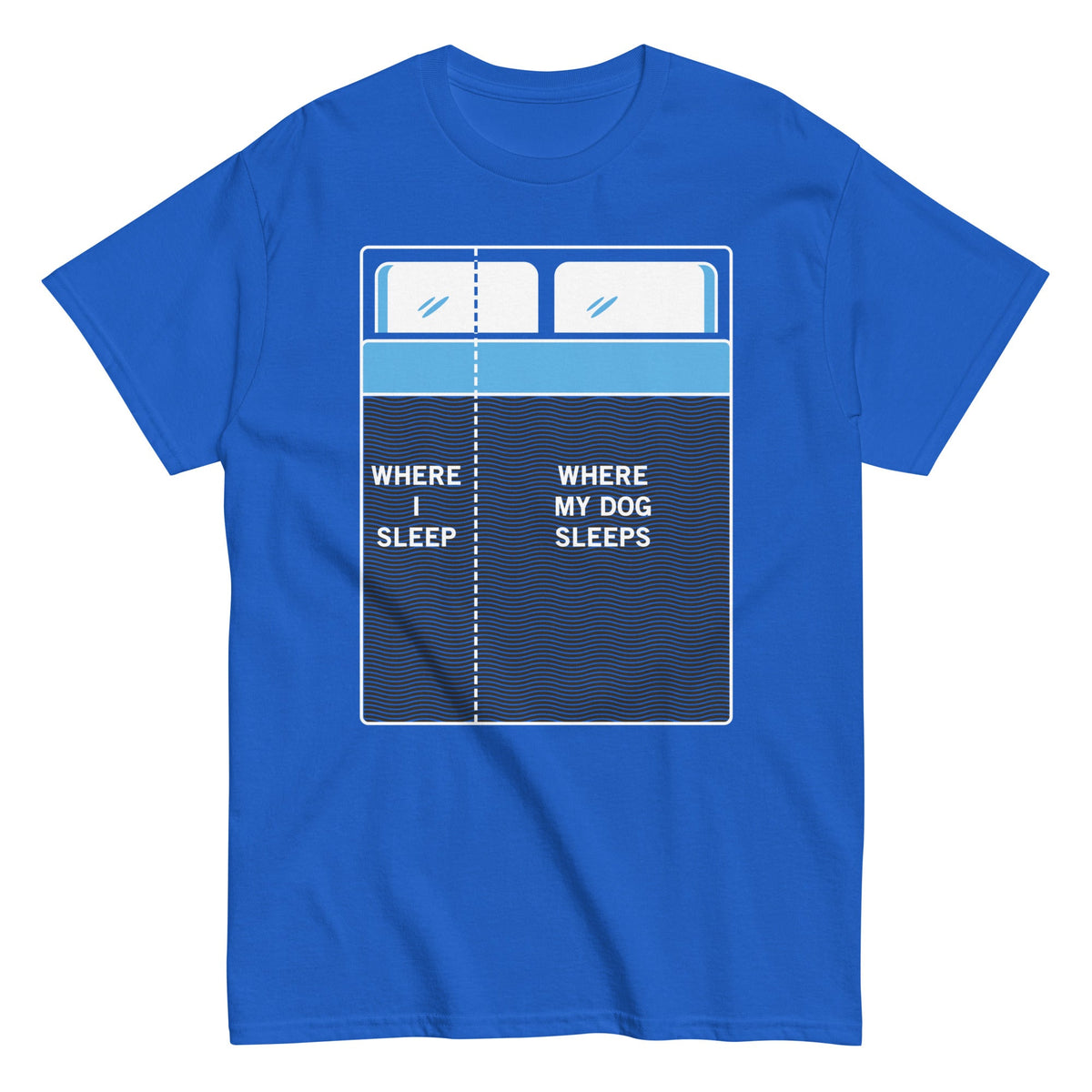 Where I Sleep, Where My Dog Sleeps - T-shirt herr