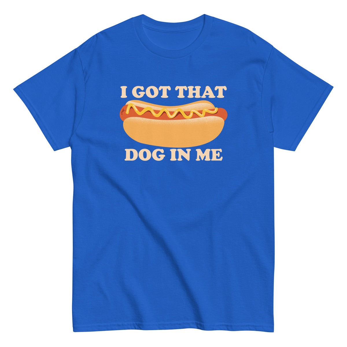 I Got That Dog In Me - T-shirt herr