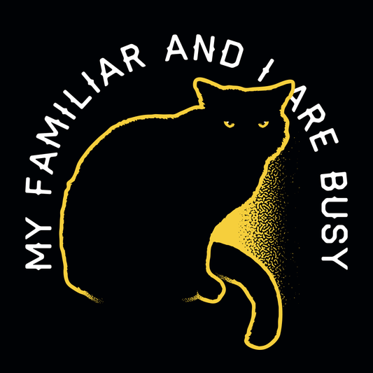 My Familiar And I Are Busy