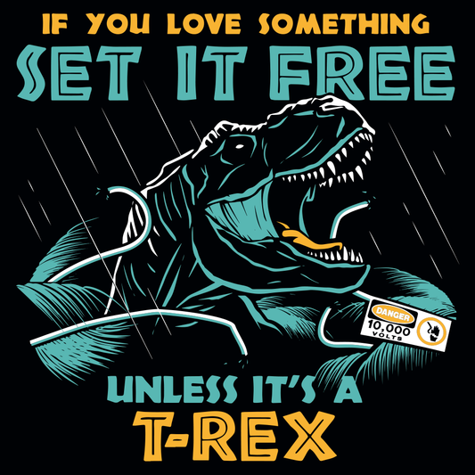 If You Love Something Set It Free