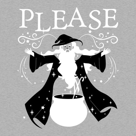 Please Is The Magic Word