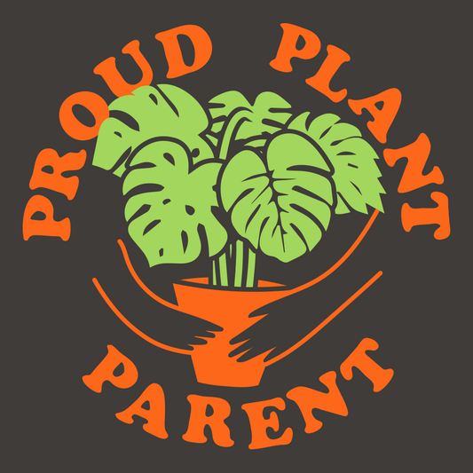 Proud Plant Parent