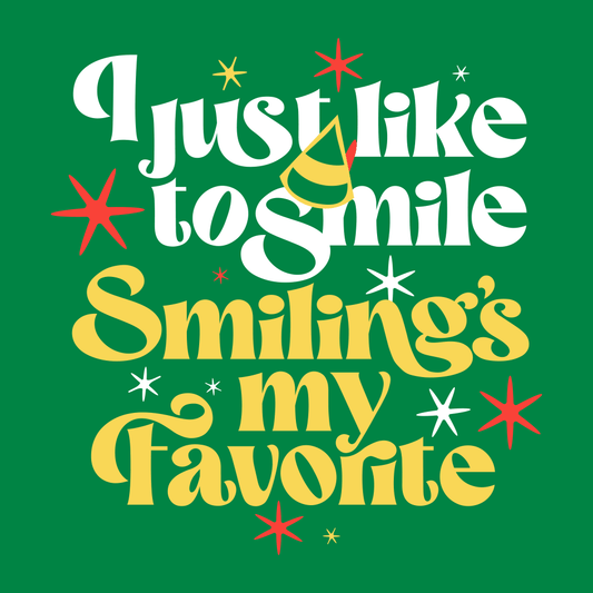 I Just Like To Smile Smiling's My Favorite
