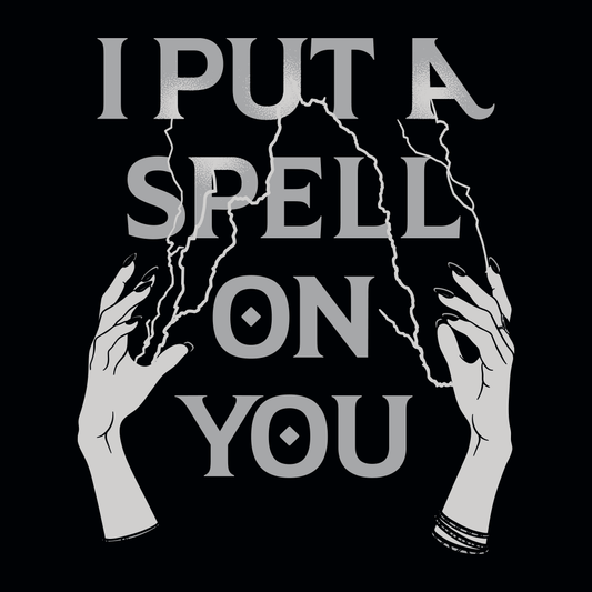 I Put A Spell On You