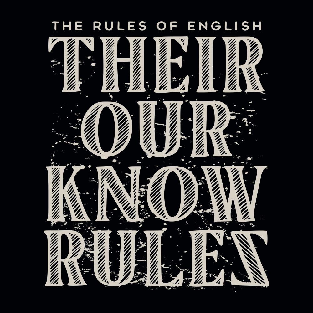Their Our Know Rules