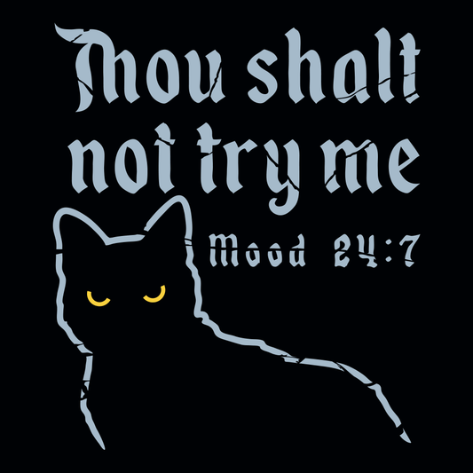 Thou Shalt Not Try Me
