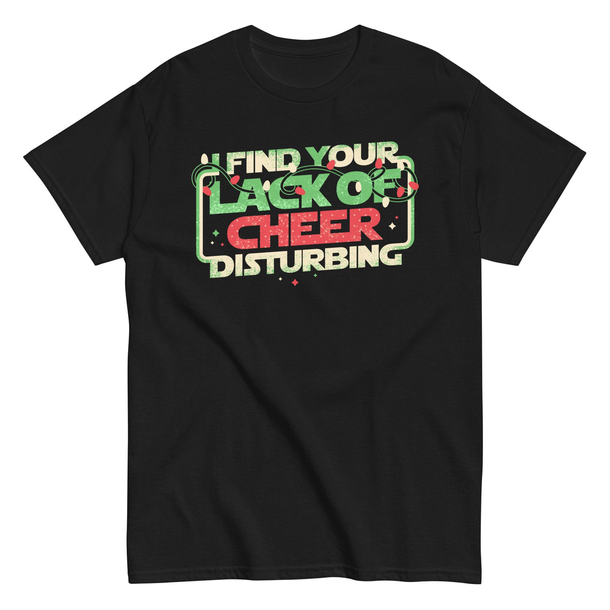 I Find Your Lack Of Cheer Disturbing - T-shirt de homem
