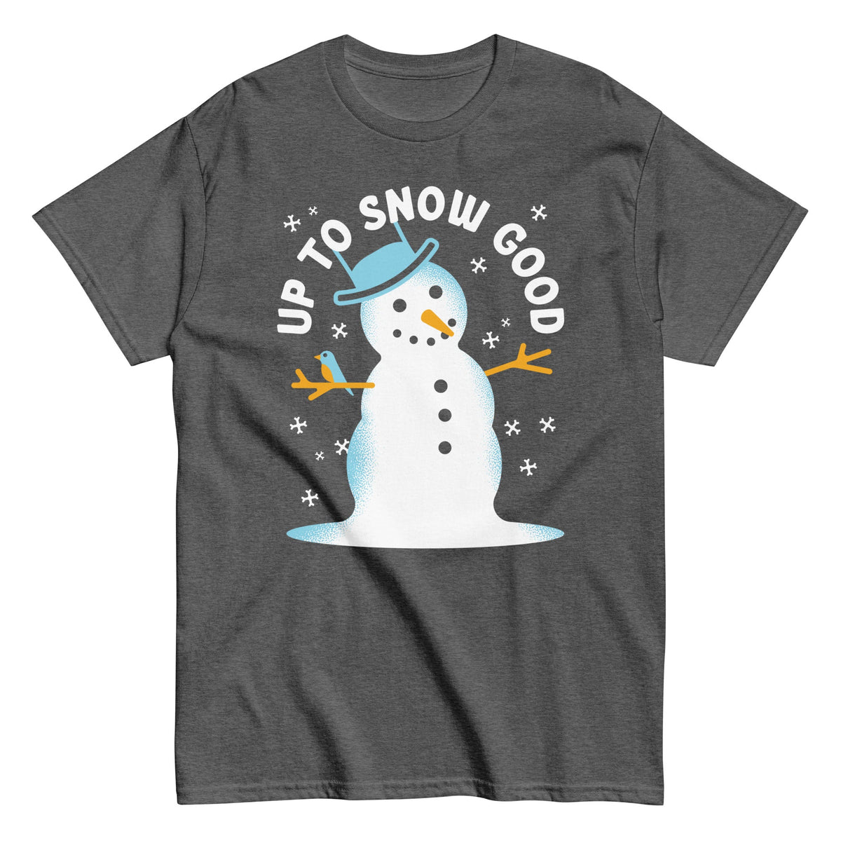 Up To Snow Good - T-shirt herr